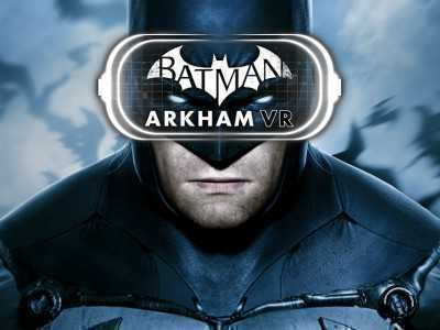 Batman: Arkham VR игра, победившая на выставке Е3